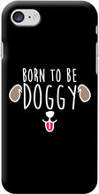 Charger l'image dans la galerie, Coque Smartphone DOGGY (modèles et coloris divers) - I'm Born To Be