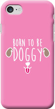 Charger l'image dans la galerie, Coque Smartphone DOGGY (modèles et coloris divers) - I'm Born To Be