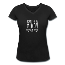Laden Sie das Bild in den Galerie-Viewer, T-shirt Femme BIO 🍀 Col V MIAOU (divers coloris) - I'm Born To Be
