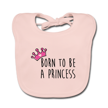 Laden Sie das Bild in den Galerie-Viewer, Bavoir Bébé BIO 🍀 PRINCESS Pink (divers coloris) - I'm Born To Be