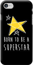 Laden Sie das Bild in den Galerie-Viewer, Coque Smartphone SUPERSTAR  (modèles et coloris divers) - I'm Born To Be