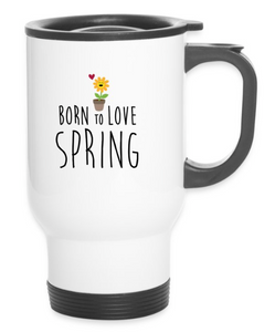 Mug Thermos Born to Love SPRING