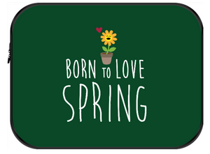 Housse ordinateur Born to Love SPRING (divers coloris)