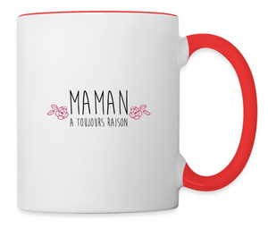 Mug (MUM) MAMAN a toujours raison