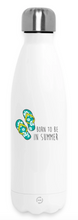 Charger l'image dans la galerie, Bouteille Isotherme Inox "Born to Be in Summer" - Gourde Été Originale 500ml 🇨🇭
