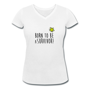 T-shirt Femme BIO 🍀 Col V SURVIVOR (divers coloris) - I'm Born To Be