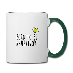 Mug SURVIVOR (green) - I'm Born To Be