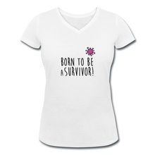 Laden Sie das Bild in den Galerie-Viewer, T-shirt Femme BIO 🍀 Col V SURVIVOR (divers coloris) - I&#39;m Born To Be
