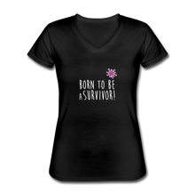 Laden Sie das Bild in den Galerie-Viewer, T-shirt Femme BIO 🍀 Col V SURVIVOR (divers coloris) - I&#39;m Born To Be
