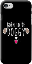 Charger l&#39;image dans la galerie, Coque Smartphone DOGGY (modèles et coloris divers) - I&#39;m Born To Be
