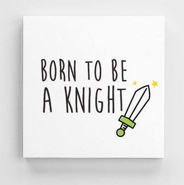 Tableau KNIGHT Vert (divers formats) - I'm Born To Be