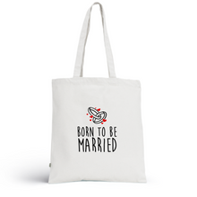 Charger l&#39;image dans la galerie, Tote Bag MARRIED - I&#39;m Born To Be
