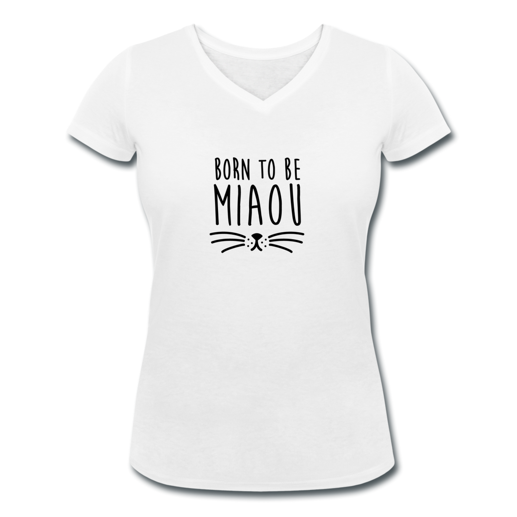 T-shirt Femme BIO 🍀 Col V MIAOU (divers coloris) - I'm Born To Be