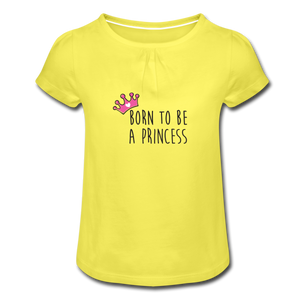 T-shirt Fille PRINCESS (divers coloris) - I'm Born To Be