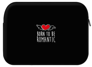 Housse ordinateur ROMANTIC (divers coloris et formats) - I'm Born To Be