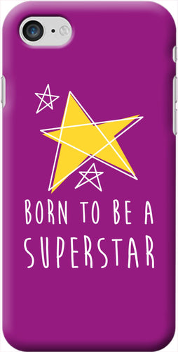 Coque Smartphone SUPERSTAR  (modèles et coloris divers) - I'm Born To Be