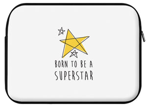 Housse ordinateur SUPERSTAR (divers coloris et formats) - I'm Born To Be
