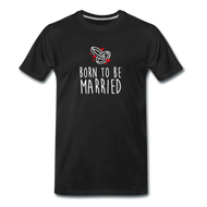 T-shirt Homme MARRIED (divers coloris) - I'm Born To Be