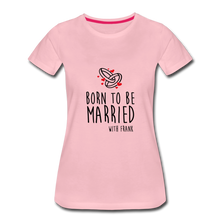 Laden Sie das Bild in den Galerie-Viewer, T-shirt Femme MARRIED (divers coloris) - I&#39;m Born To Be
