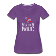 Laden Sie das Bild in den Galerie-Viewer, T-shirt Femme MARRIED (divers coloris) - I&#39;m Born To Be
