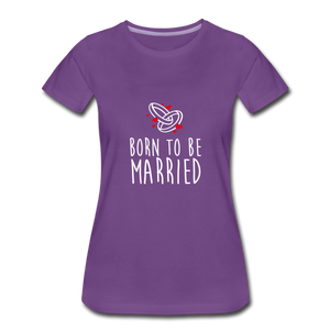 T-shirt Femme MARRIED (divers coloris) - I'm Born To Be