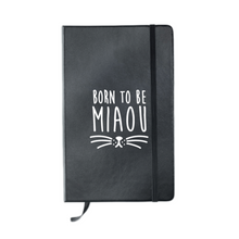 Laden Sie das Bild in den Galerie-Viewer, Carnet MIAOU (divers coloris) - I&#39;m Born To Be
