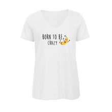 Charger l&#39;image dans la galerie, T-shirt Femme BIO 🍀 Col V CRAZY (divers modèles)
